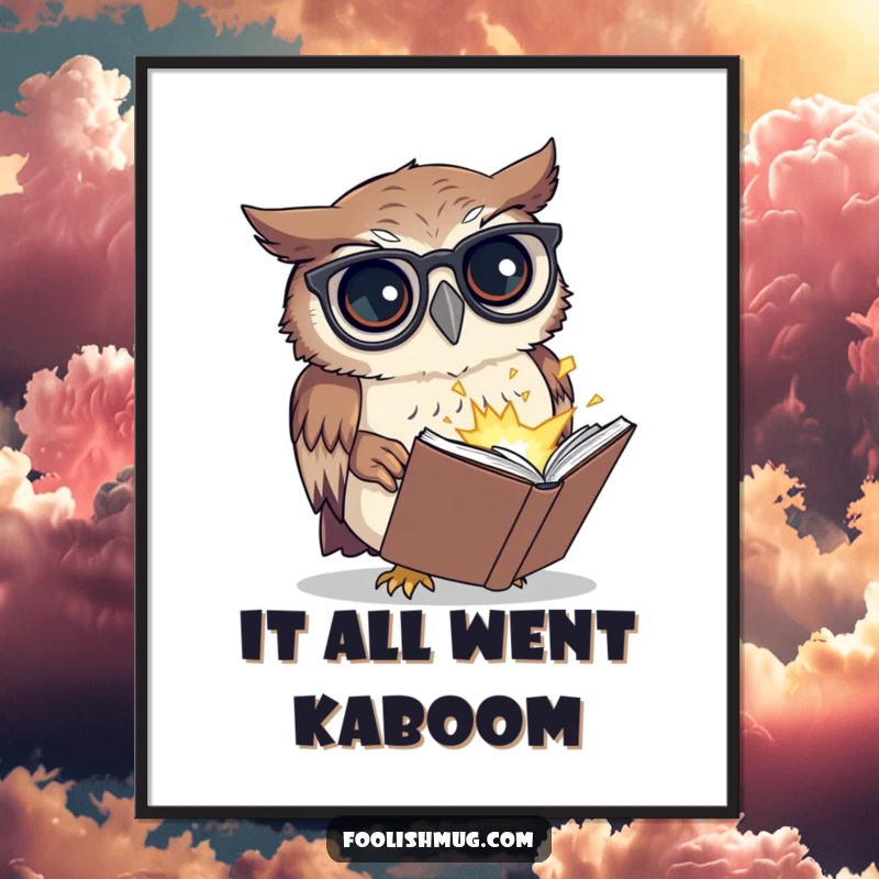 Funny digital art print of a confused owl with spectacles, reading a tiny exploding book, bringing humor to any space as an instant funny gift.