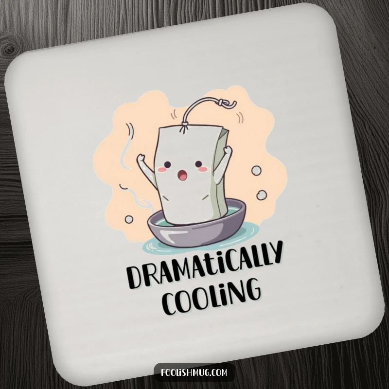Funny Coaster: A dramatic teabag character unfurling into hot water, adding comedic flair to surface protection. A small but humorous accessory.