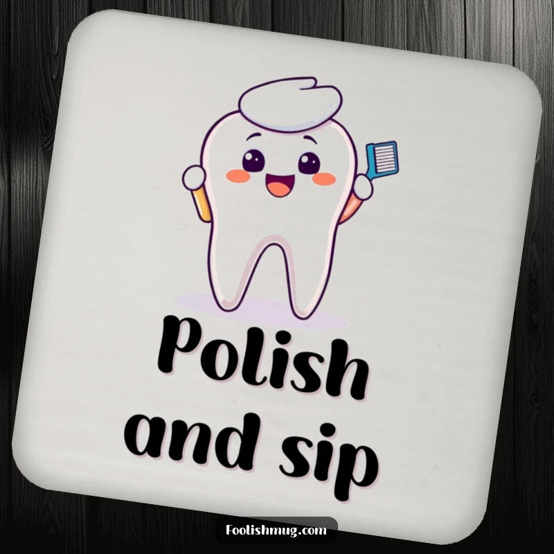 Funny Coaster: A smiling toothbrush character scrubs a molar, protecting surfaces with dental diligence and charm.