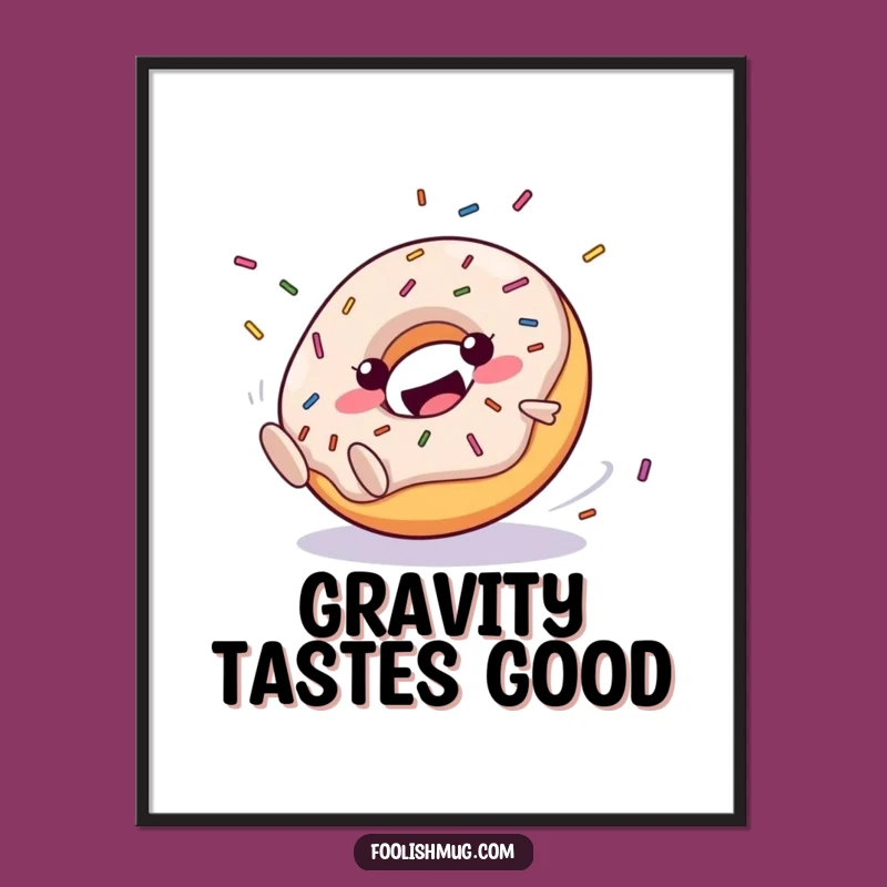 Funny Happy Donut Poster: Clumsy Sprinkle Roll Wall Art!