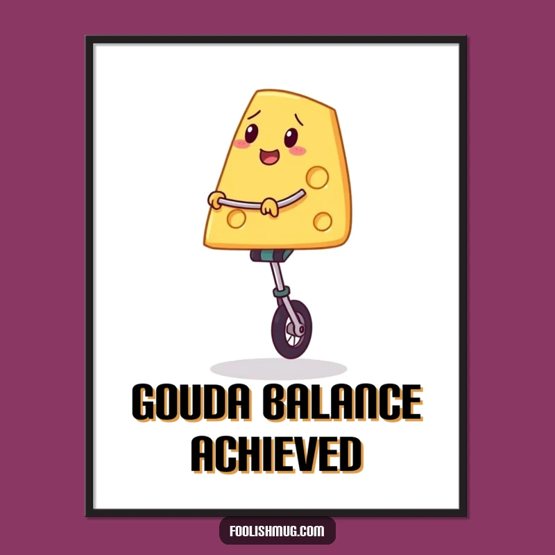 Funny Cheese Unicycle Poster: Bring Quirky Balance to Your Walls