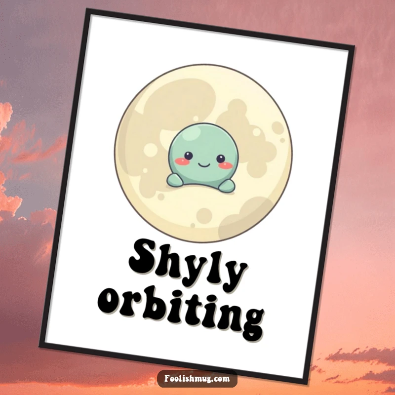 Funny Poster: A shy planet character hides behind a giant, smiling moon, creating a sweet and endearing cosmic scene.