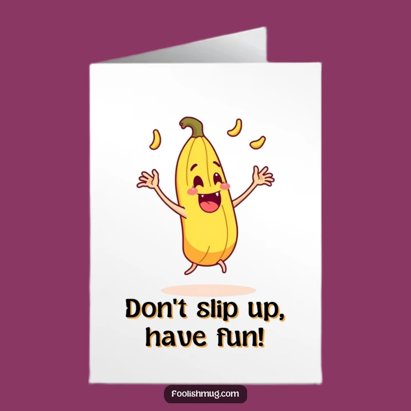 Free Printable Birthday Card: Juggling Banana Peel Slip Funny Downloadable Gift