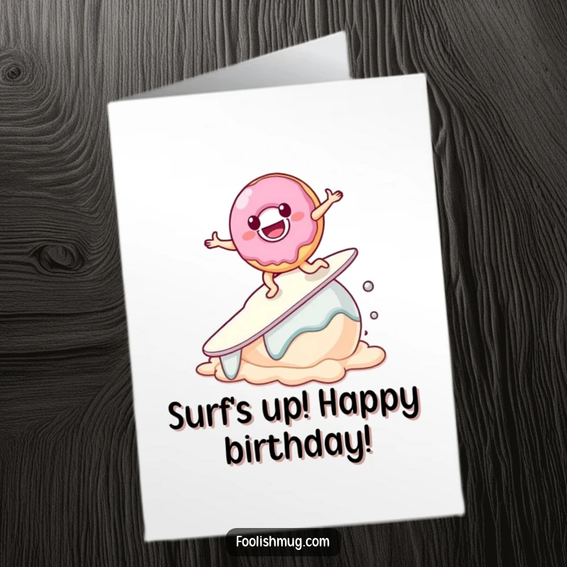 Funny Free Printable Birthday Card: Smiling donut character attempting to surf on a melting scoop of ice cream.