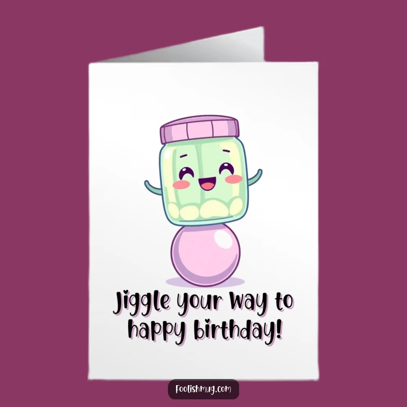 Free Printable Birthday Card: Wobbly Jelly Jar Balance Funny Downloadable Gift