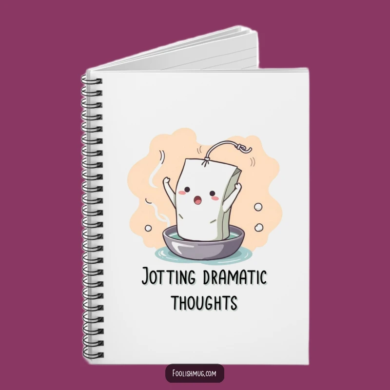 Funny Dramatic Teabag Notebook: Jot Down Your Dramatic Thoughts!