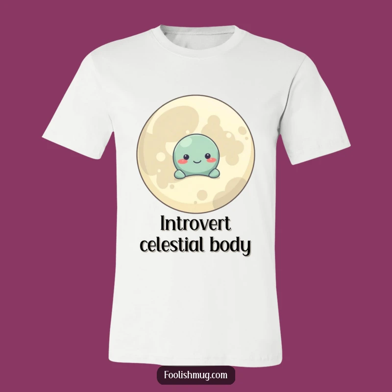 Funny Shy Planet T-Shirt: Cosmic Introvert Style, Cute Moon Buddy, Great Gift